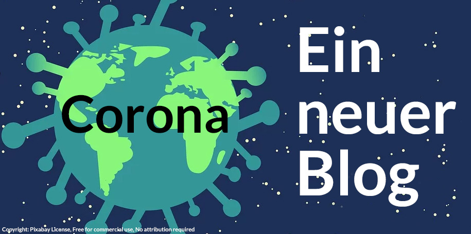 Read more about the article (Endlich) Zeit für einen Blog (wegen Corona)!