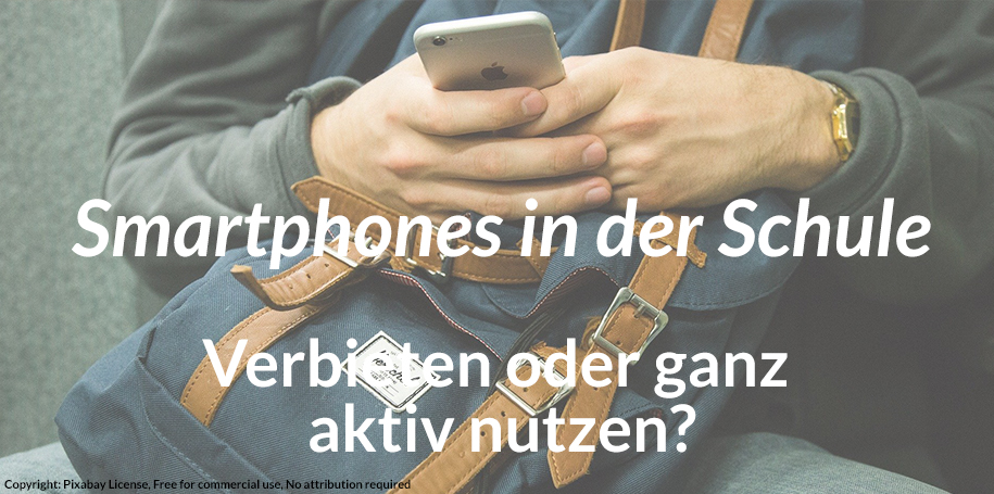 Read more about the article Smartphones in der Schule – Verbieten oder aktiv nutzen?