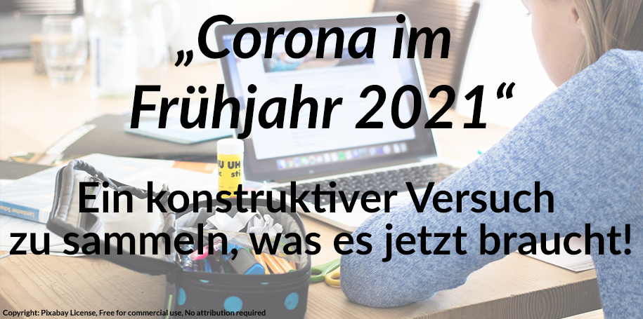 You are currently viewing Corona im Frühjahr 2021 und Schule: Was es jetzt braucht!